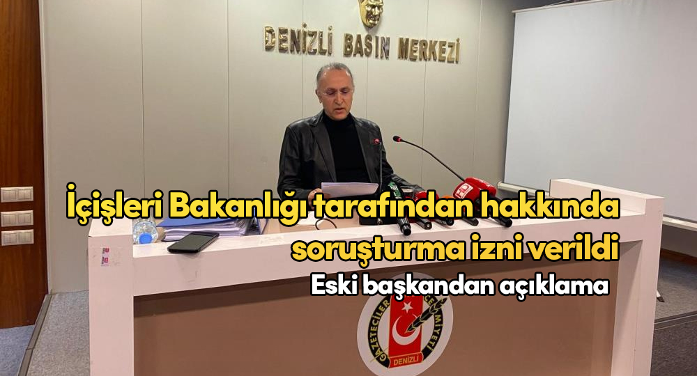 İçişleri Bakanlığı tarafından hakkında soruşturma izni verilen eski başkandan açıklama