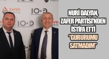 Nuri Dalyan, Zafer Partisi’nden ayrıldı: “Gururumu satmadım”