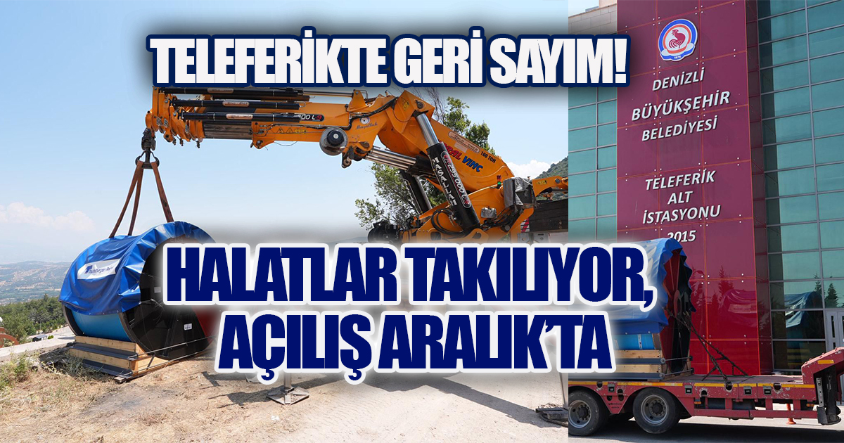 Teleferikte Son Viraj: Halatlar Takılıyor, Açılış Aralık'ta