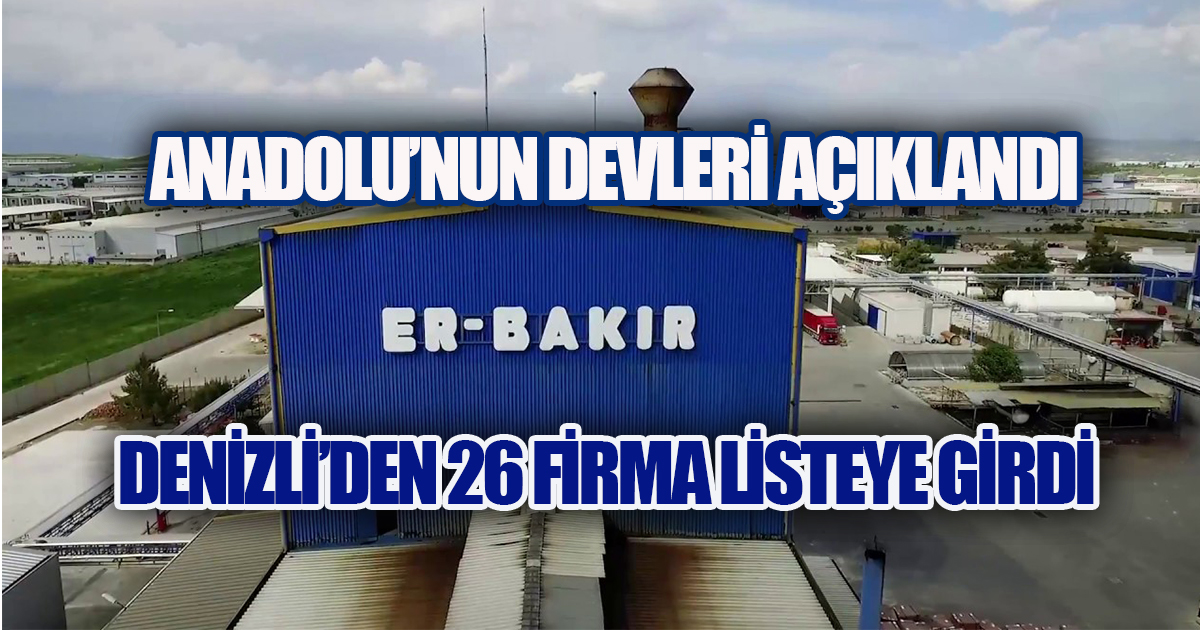Anadolu’nun 500 Devi Açıklandı: Tosyalı Tarih Yazdı, Denizli’nin Ağır Topu Er-Bakır Yine İlk Sırada