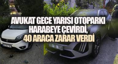 Avukat Gece Yarısı Otoparkı Harabeye Çevirdi, 40 Araca Zarar Verdi