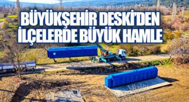 Büyükşehir DESKİ'den ilçelerde 5 mahalleye 52.6 milyon TL'lik paket atıksu arıtma tesisi