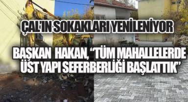 Çal'ın Sokakları Yenileniyor: Başkan Ahmet Hakan İlçe Genelinde Büyük Dönüşümü Duyurdu