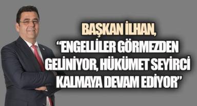 CHP Merkezefendi İlçe Başkanı Müjdat İlhan’dan 3 Aralık Dünya Engelliler Günü Mesajı
