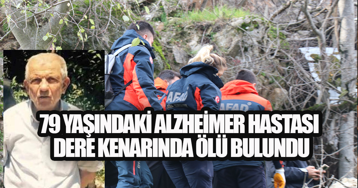 DENİZLİ'DE KAYIP YAŞLI ADAMIN CANSIZ BEDENİ BULUNDU