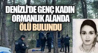DENİZLİ'DE YÜREK BURKAN OLAY: 33 YAŞINDAKİ KADIN ÖLÜ BULUNDU