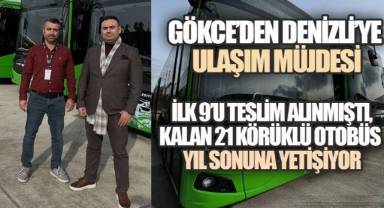 DENİZLİ'YE YENİ YIL ARMAĞANI: 21 KÖRÜKLÜ OTOBÜS DAHA YOLDA!