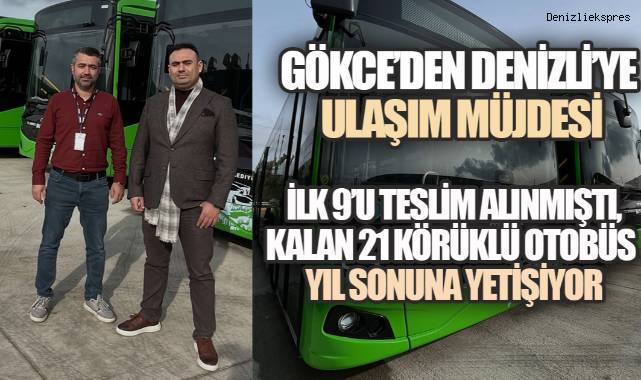 DENİZLİ'YE YIL SONU ARMAĞANI: 21 KÖRÜKLÜ OTOBÜS DAHA YOLDA!