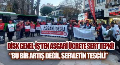 DİSK Genel-İş'ten Asgari Ücrete Sert Tepki: 
