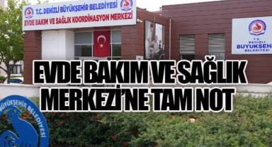 Evde Bakım ve Sağlık Merkezi'ne tam not