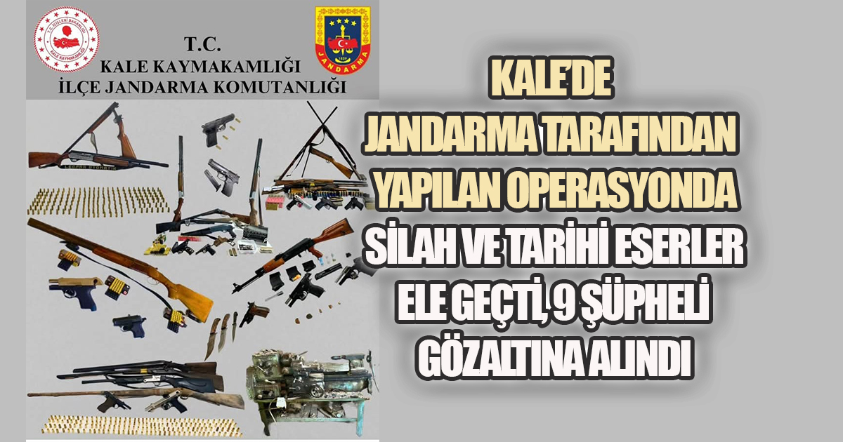 Kale’de Jandarmadan Geniş Çaplı Baskın: Çok Sayıda Silah ve Tarihi Eser Ele Geçirildi