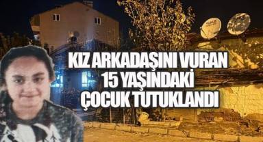 Kız Arkadaşını Vuran 15 Yaşındaki Çocuk Tutuklandı