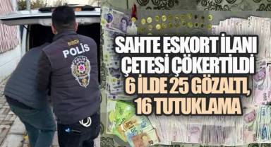 Sahte Eskort İlanı Çetesi Çökertildi: 6 İlde 25 Gözaltı, 16 Tutuklama