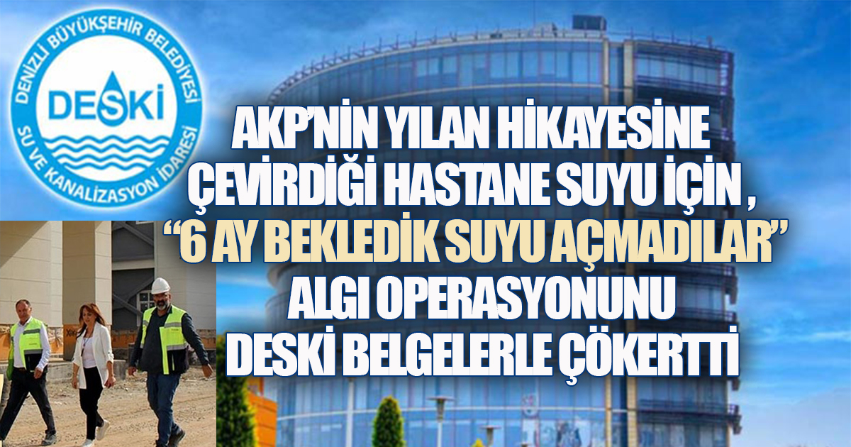 ACİL DURUM HASTANESİ SU ABONELİĞİ TARTIŞMASINDA DESKİ BELGELERLE KONUŞTU: 