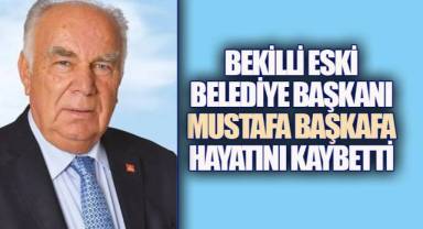 Bekilli Eski Belediye Başkanı Mustafa Başkafa Hayatını Kaybetti
