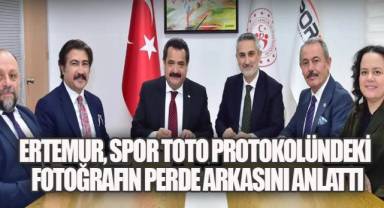 Ertemur, Spor Toto protokolündeki fotoğrafın perde arkasını anlattı