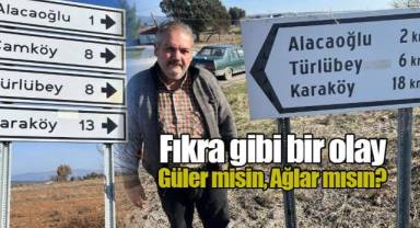 Fıkra gibi bir olay; Bu köy yaklaştıkça uzaklaşıyor