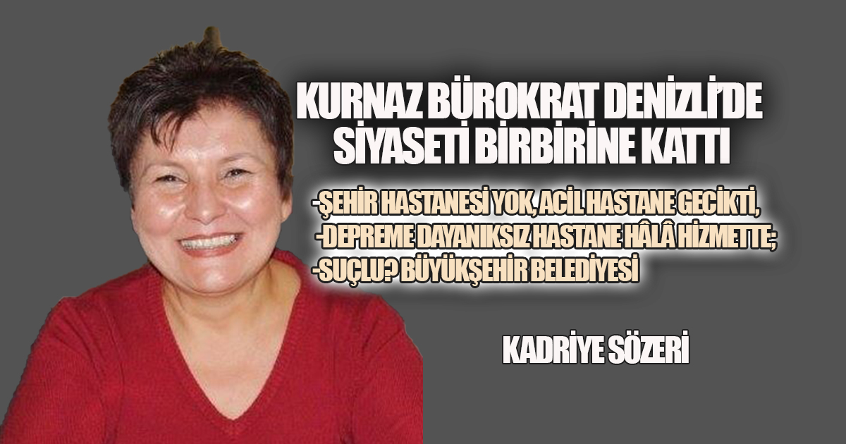 Kurnaz Bürokrat Denizli Siyasetini Karıştırdı