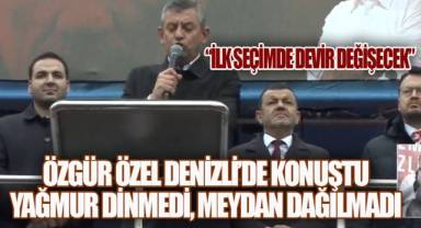 Özgür Özel Denizli Mitinginde Konuştu: 