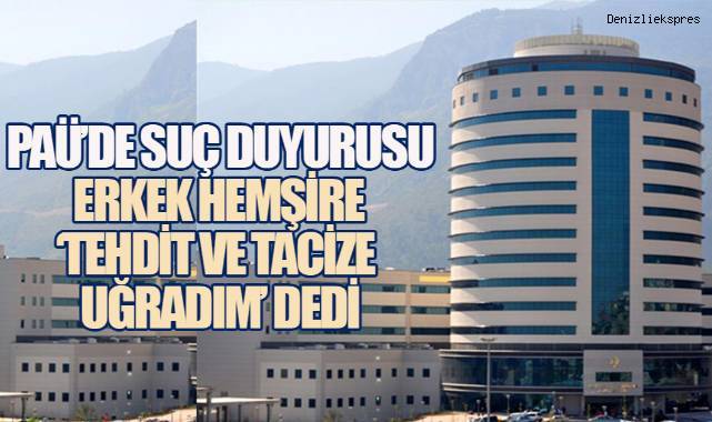 PAÜ Hastanesi’nde Skandal İddia: Erkek Hemşire Ses Kayıtlarıyla Savcılığa Gitti