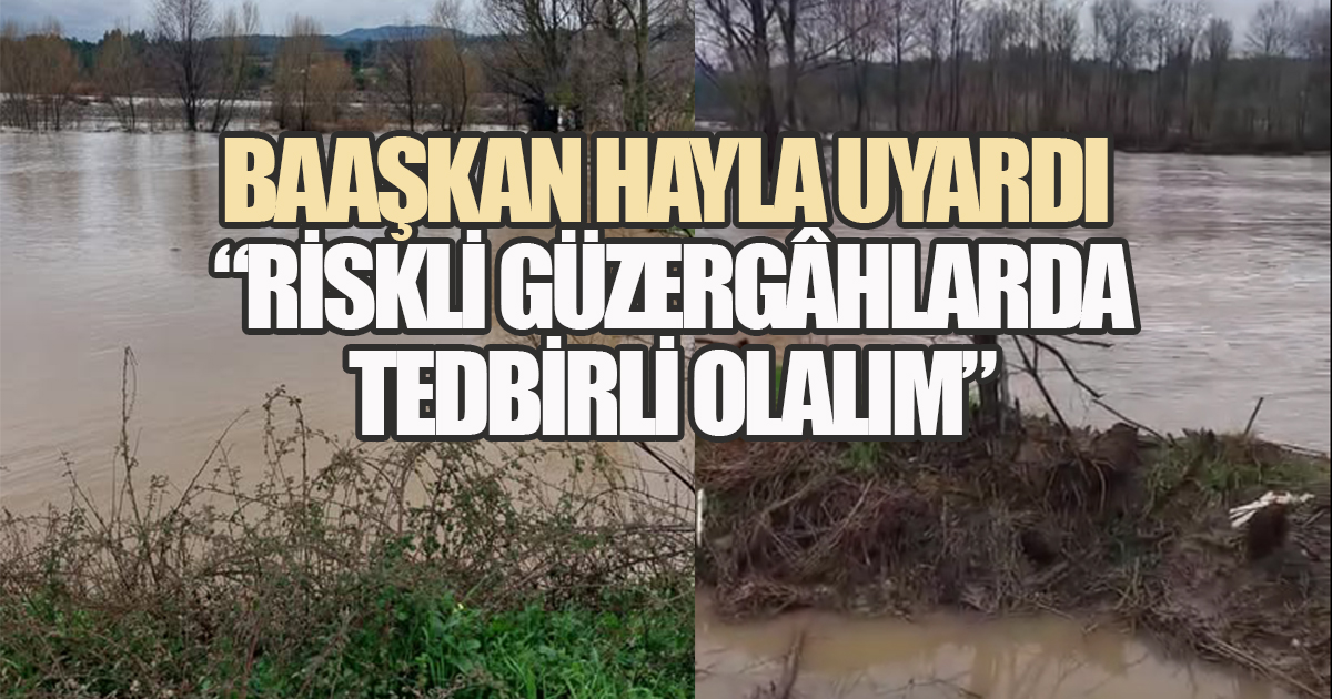 BAŞKAN HAYLA UYARDI: 