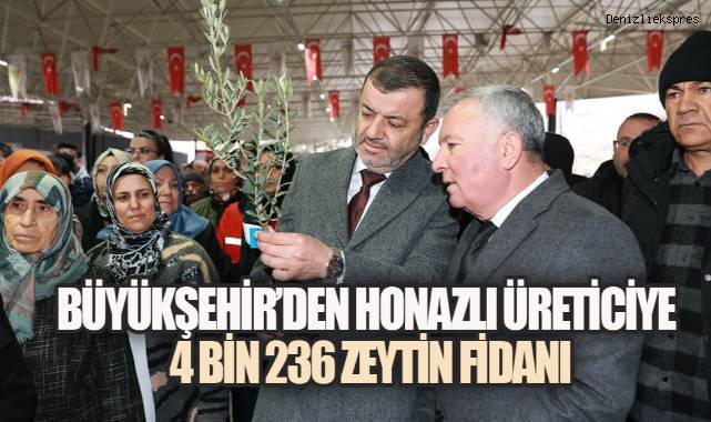 Büyükşehir'den Honazlı üreticiye 4 bin 236 zeytin fidanı