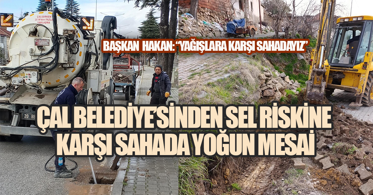 ÇAL BELEDİYESİ'NDEN ÇÖKEN NOKTALARA İSTİNAT, RİSKLİ HATLARA NEŞTER