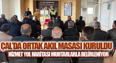 ÇAL'DA MUHTARLARLA KOORDİNASYON TOPLANTISI
