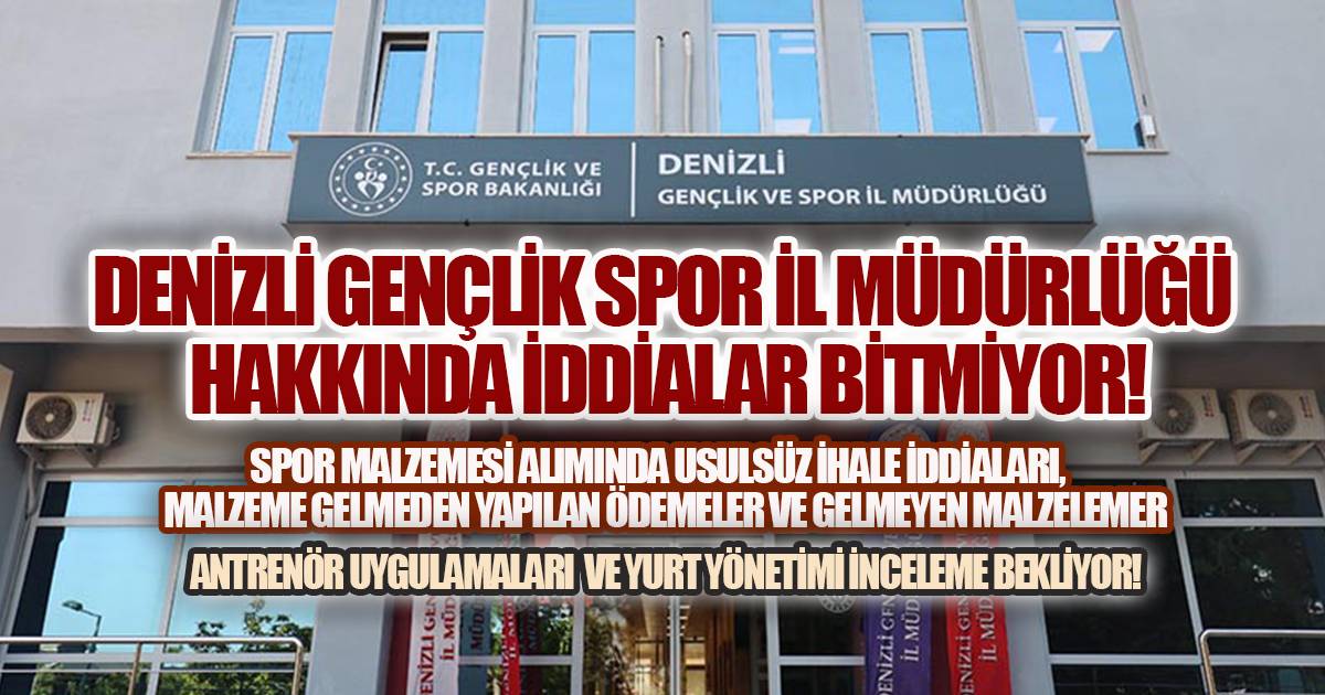 Denizli'de Gençlik Spor'a Çok Başlıklı İddialar: Usülsüz Yapılan İhaleler, Malzeme Gelmeden Yapılan Ödemeler ve Gelmeyen Malzemeler İçin Soruşturma Açıldı mı?