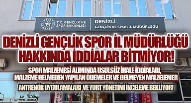 Denizli'de Gençlik Spor'a Çok Başlıklı İddialar: Usülsüz Yapılan İhaleler, Malzeme Gelmeden Yapılan Ödemeler ve Gelmeyen Malzemeler İçin Soruşturma Açıldı mı?