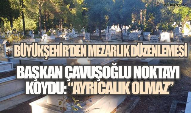 DENİZLİ'DE ŞEHİR DIŞINA TAŞAN MEZARLIKLAR MECLİS GÜNDEMİNE GELDİ