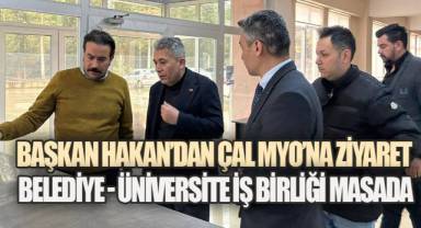 Başkan Hakan'dan PAÜ Çal MYO'ya Ziyaret; Üniversite–Belediye İş Birliği Masada