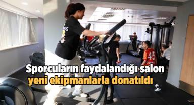Sporcuların faydalandığı salon yeni ekipmanlarla donatıldı