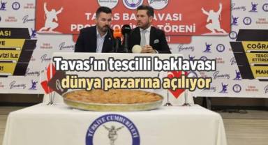 Tavas'ın tescilli baklavası dünya pazarına açılıyor