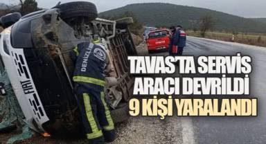 Tavas'ta Servis Aracı Devrildi: 9 Kişi Yaralandı