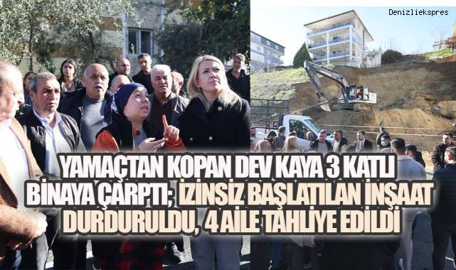 Yamaçtan kopan dev kaya 3 katlı binaya çarptı; ruhsatsız başlatılan inşaat durduruldu, 4 aile tahliye edildi.