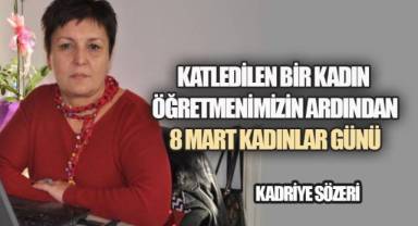 8 MART'A GİDERKEN: KADINLAR İÇİN HİÇBİR YER GÜVENLİ DEĞİL!