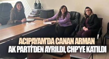 Acıyapam'da AK Parti'den Ayrılan Canan Arman CHP'ye katıldı.