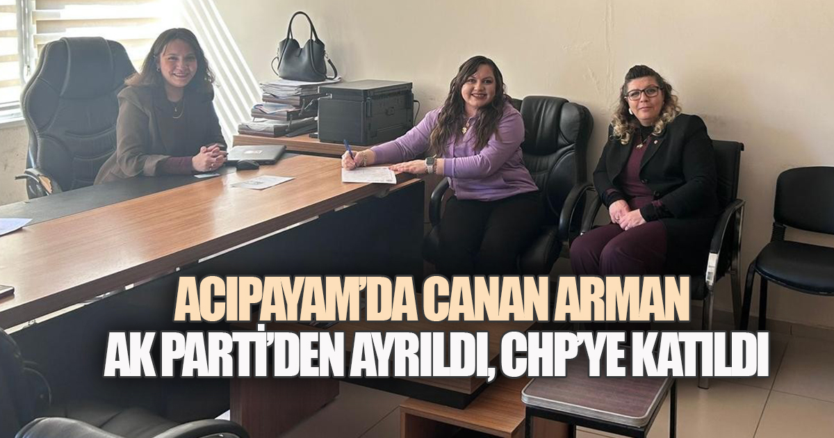 Acıyapam'da AK Parti'den Ayrılan Canan Arman CHP'ye katıldı.