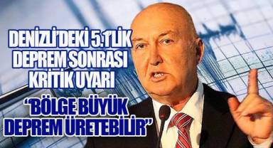 Ahmet Ercan’dan Denizli Depremi Yorumu: “Bölge 7 Büyüklüğünde Deprem Üretebilir”