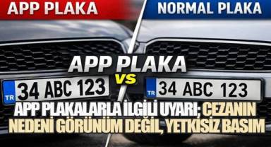 APP Plaka Kullananlara Ağır Fatura: Ehliyete El Konuluyor