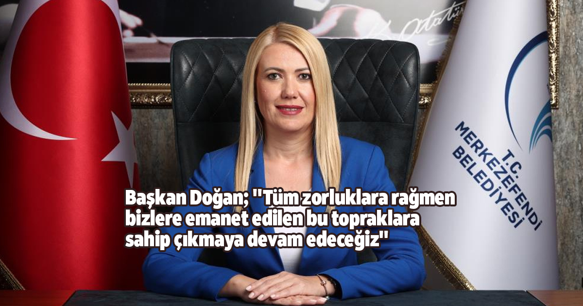 Başkan Doğan; 