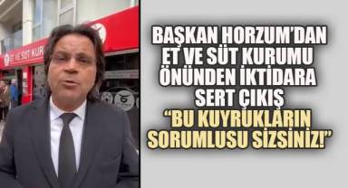 Başkan Horzum'dan İktidara Kuyruk Tepkisi: 