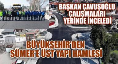 Büyükşehir'den Sümer'e üst yapı hamlesi
