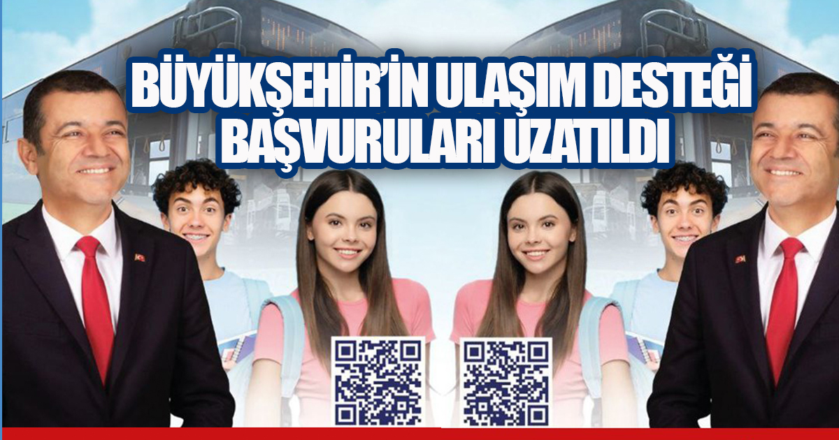 Büyükşehir'in ulaşım desteği başvuruları uzatıldı