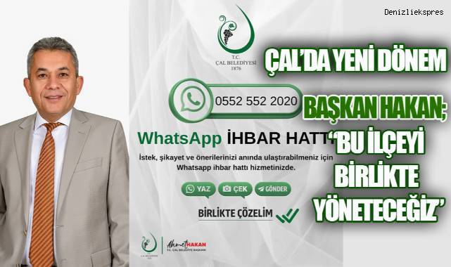 Çal’da Yeni Dönem: Vatandaş Yazacak, Belediye Çözecek”