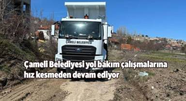Çameli Belediyesi yol bakım çalışmalarına hız kesmeden devam ediyor