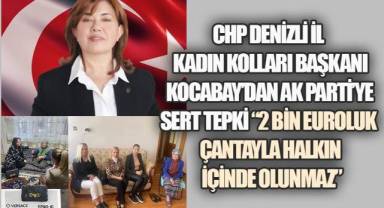 CHP Denizli İl Kadın Kolları Başkanı Kocabay'dan AK Parti'ye Sert Tepki 