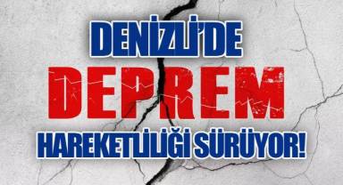 Denizli'de Deprem Hareketliliği Sürüyor. Sabahtan Bu Yana Yüzlerce Sarsıntı Kaydedildi