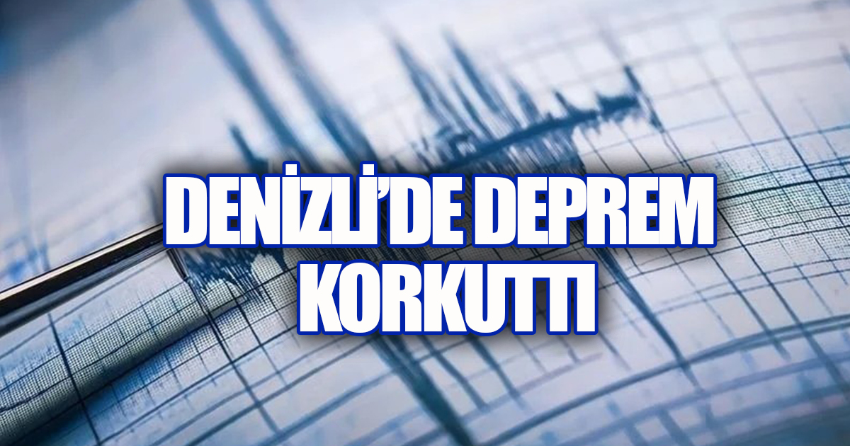 Denizli Güne Depremle Uyandı: Art Arda Sarsıntılar Korkuttu